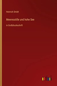 Meeresstille und hohe See