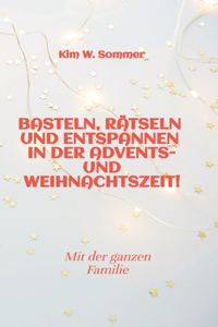 Basteln, rätseln und entspannen in der Advents- und Weihnachtszeit!