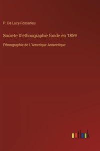 Societe D'ethnographie fonde en 1859