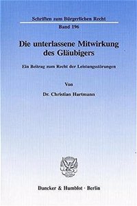 Die Unterlassene Mitwirkung Des Glaubigers
