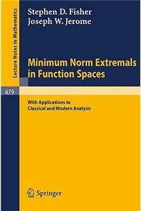 Minimum Norm Extremals in Function Spaces