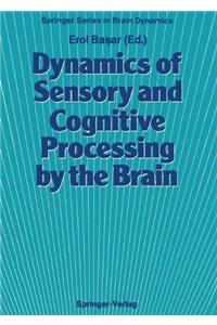 Dynamics of Sensory and Cognitive Processing by the Brain