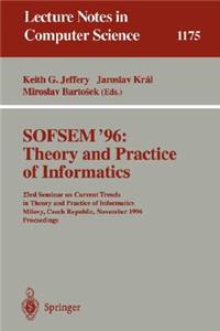 Sofsem '96: Theory and Practice of Informatics