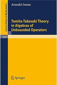 Tomita-Takesaki Theory in Algebras of Unbounded Operators