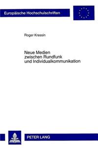 Neue Medien Zwischen Rundfunk Und Individualkommunikation