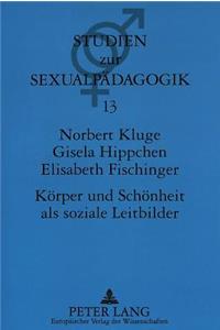 Koerper Und Schoenheit ALS Soziale Leitbilder