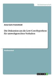 Die Diskussion um die Low-Cost-Hypothese für umweltgerechtes Verhalten