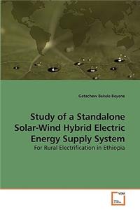 Study of a Standalone Solar-Wind Hybrid Electric Energy Supply System