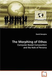 Morphing of Ethos