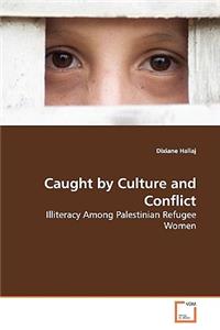 Caught by Culture and Conflict