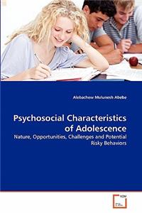 Psychosocial Characteristics of Adolescence