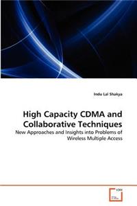 High Capacity CDMA and Collaborative Techniques