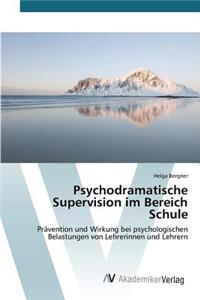 Psychodramatische Supervision im Bereich Schule