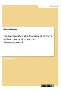 Geeignetheit des Assessment Centers als Instrument der externen Personalauswahl