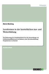 Lernformen in der betrieblichen Aus- und Weiterbildung