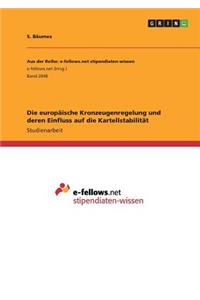 Die europäische Kronzeugenregelung und deren Einfluss auf die Kartellstabilität