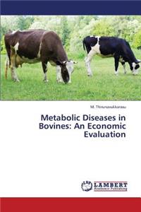 Metabolic Diseases in Bovines