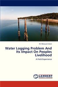 Water Logging Problem and Its Impact on Peoples Livelihood