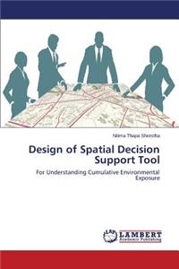 Design of Spatial Decision Support Tool