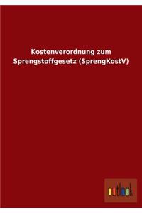 Kostenverordnung Zum Sprengstoffgesetz (Sprengkostv)