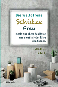 weltoffene Schütze Frau macht aus allem das Beste und sieht in jeder Krise eine Chance: Sternzeichen Analyse mit Genuss