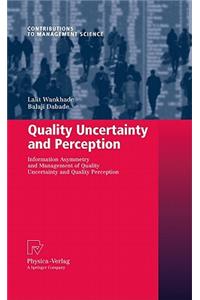 Quality Uncertainty and Perception