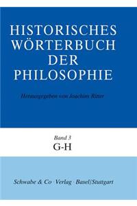 Historisches Worterbuch Der Philosophie Gesamtwerk. G - H