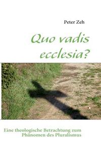 Quo vadis ecclesia?