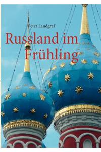 Russland im Frühling