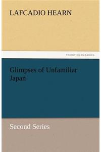 Glimpses of Unfamiliar Japan