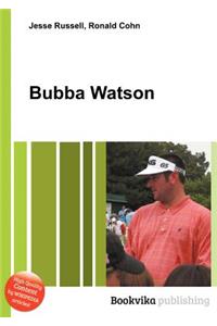 Bubba Watson