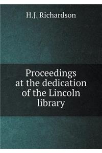 Proceedings at the dedication of the Lincoln library