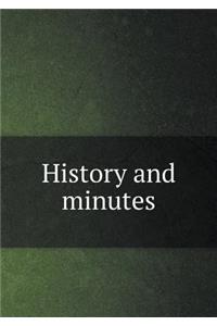 History and Minutes
