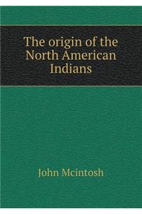 The origin of the North American Indians