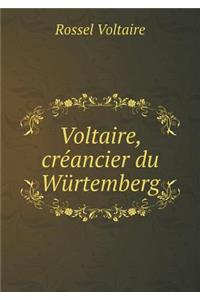 Voltaire, Créancier Du Würtemberg