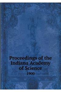 Proceedings of the Indiana Academy of Science 1900