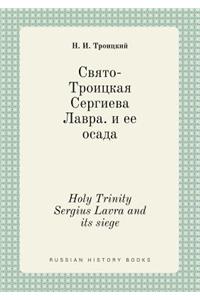 Holy Trinity Sergius Lavra and its siege