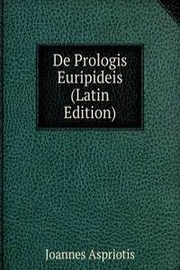 De Prologis Euripideis (Latin Edition)