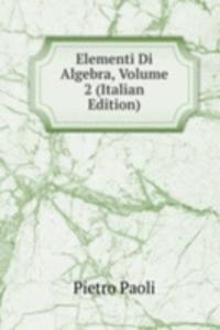 Elementi Di Algebra, Volume 2 (Italian Edition)