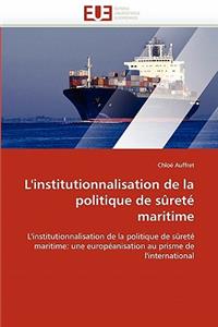 L''institutionnalisation de la Politique de S�ret� Maritime