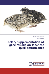 Dietary supplementation of ghee residue on Japanese quail performance