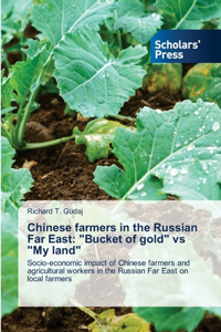 Chinese farmers in the Russian Far East
