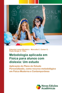 Metodologia aplicada em Física para alunos com dislexia