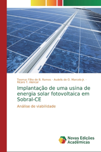 Implantação de uma usina de energia solar fotovoltaica em Sobral-CE