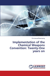 Implementation of the Chemical Weapons Convention