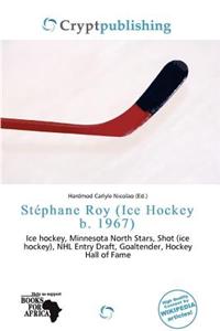 St Phane Roy (Ice Hockey B. 1967)