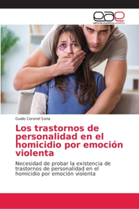 trastornos de personalidad en el homicidio por emoción violenta