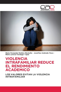 Violencia Intrafamiliar Reduce El Rendimiento Academico