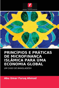 Princípios E Práticas de Microfinança Islâmica Para Uma Economia Global