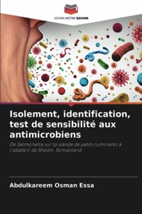 Isolement, identification, test de sensibilité aux antimicrobiens